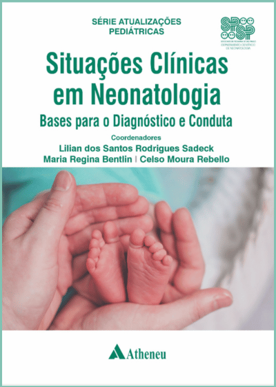 SITUAES CLNICAS EM NEONATOLOGIA BASES PARA O DIAGNSTICO E CONDUTA  -   Sadeck, Lilian dos Santos Rodrigues Bentlin, Maria Regina Rebello, Celso Mo